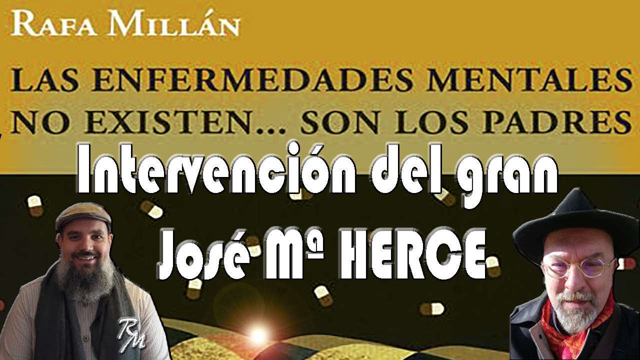 Un grande: José María Herce | Las enfermedades mentales no existen, son los padres