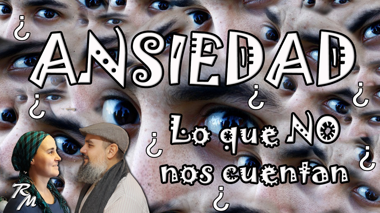 ¡Ansiedad! Vídeo sobre ansiedad, cognitivo conductual, humanista, existencial y espiritual…