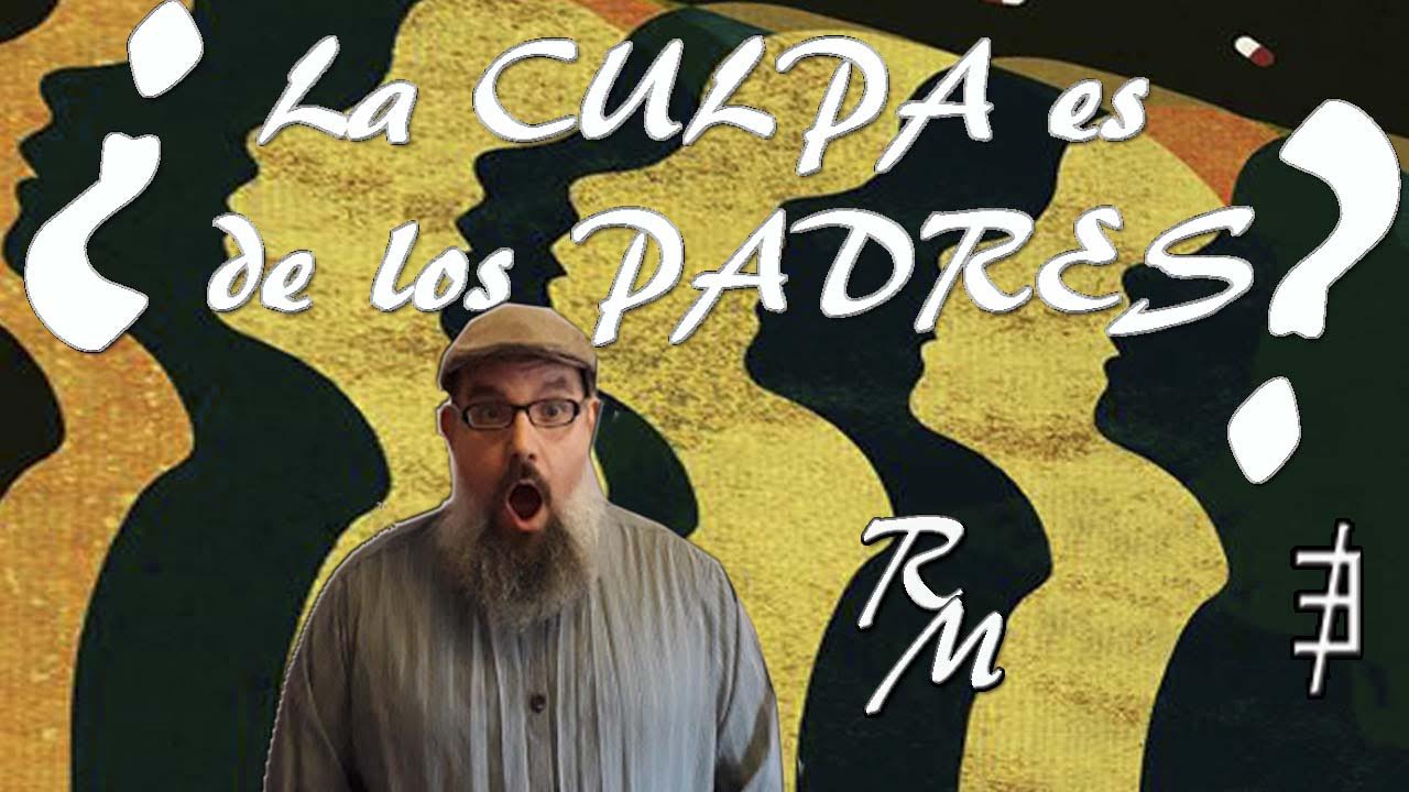VIDEO: ¿Es la CULPA de los PADRES?